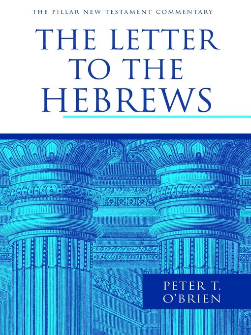 Title details for The Letter to the Hebrews by Peter T. O'Brien - Available